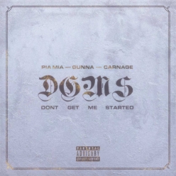 Pia Mia, Carnage & Gunna - Dont Get Me Started